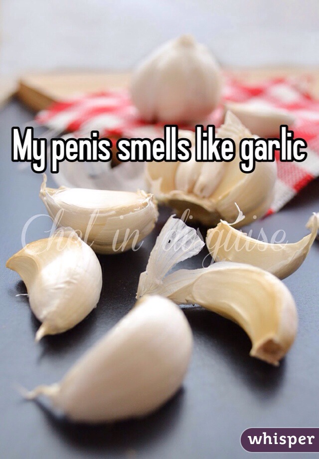 Penis smells my Common Reasons