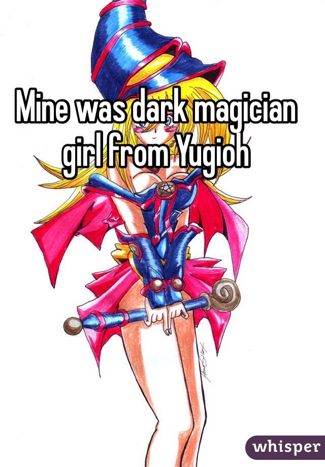 Mine was dark magician girl from Yugioh