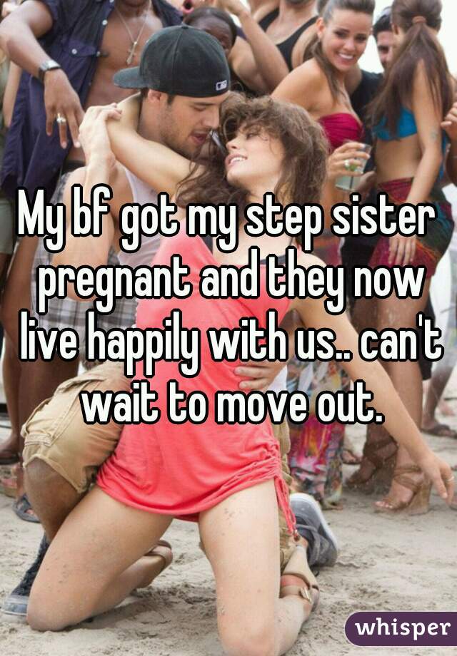 Pregnant step sister I got