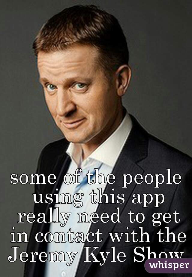 some-of-the-people-using-this-app-really-need-to-get-in-contact-with