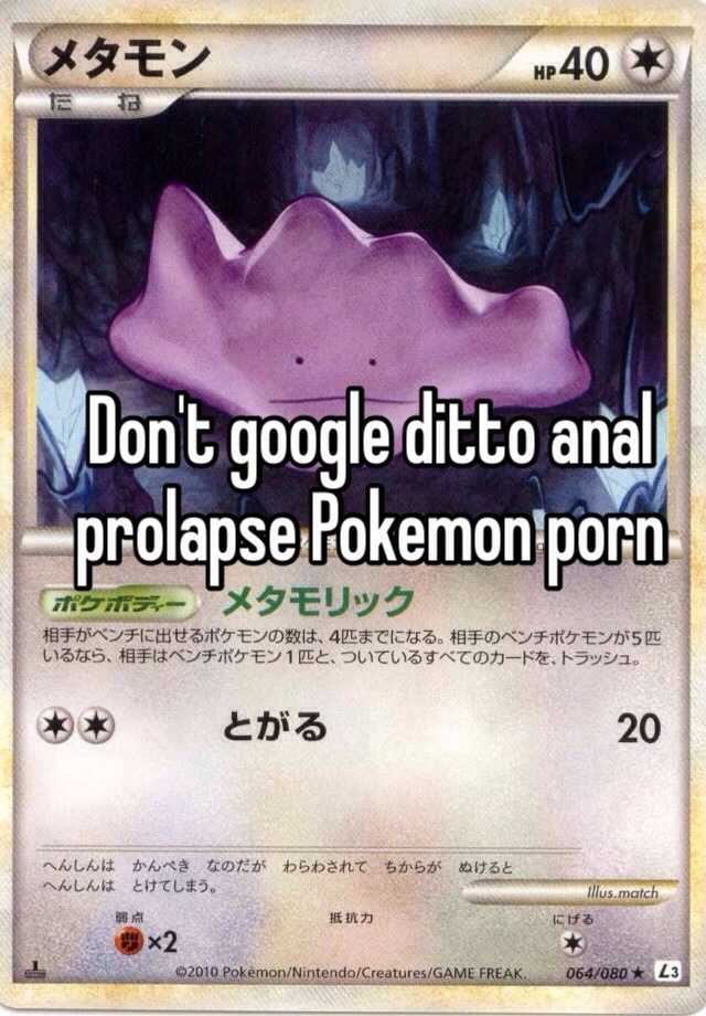 Pokemon Anal Porn - Don't google ditto anal prolapse Pokemon porn