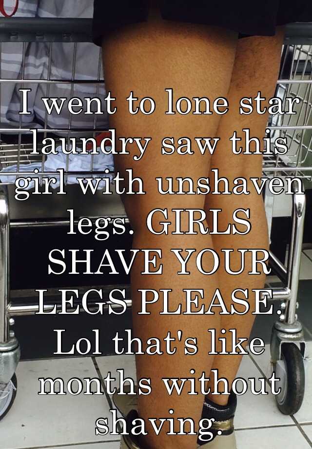 I Went To Lone Star Laundry Saw This Girl With Unshaven Legs Girls 