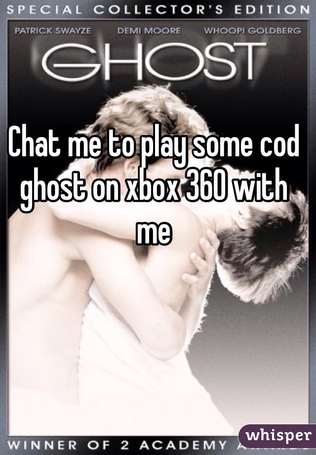 Chat me to play some cod ghost on xbox 360 with me