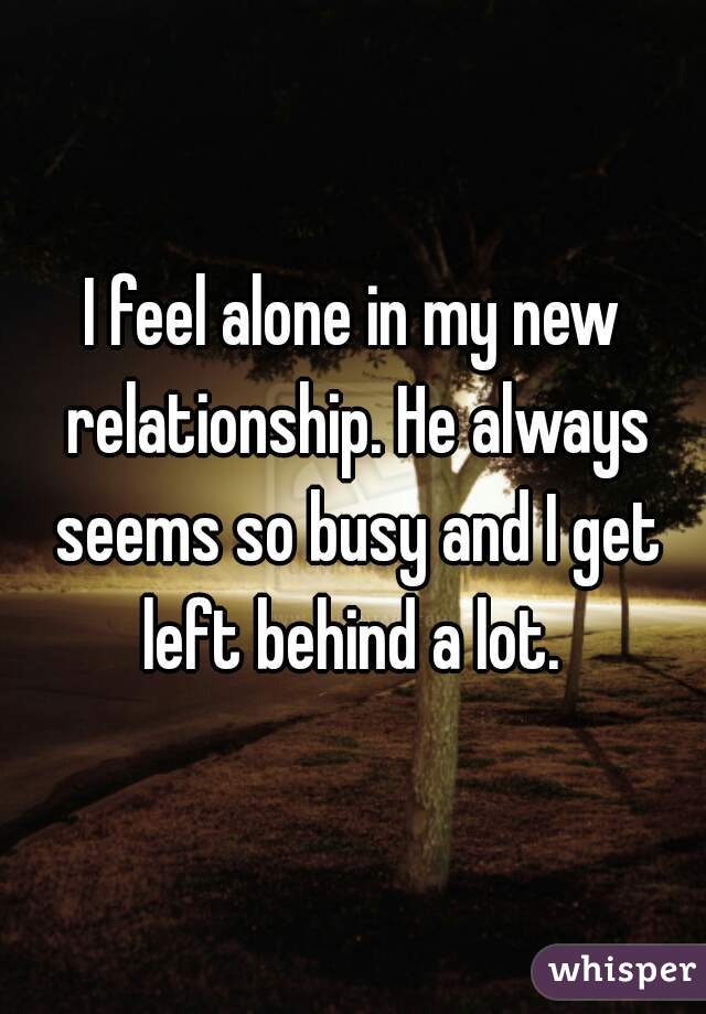 I feel alone in my relationship