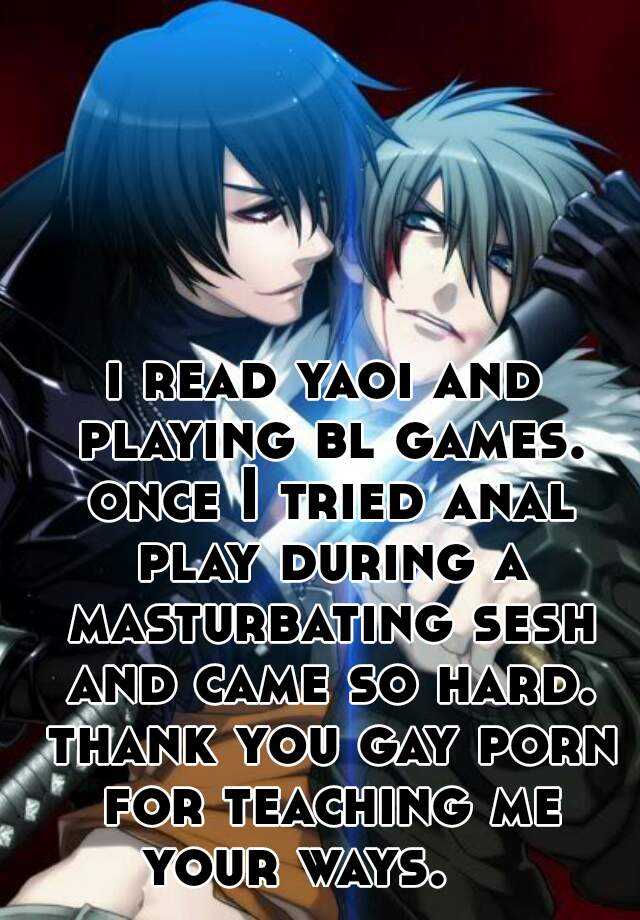 640px x 920px - i read yaoi and playing bl games. once I tried anal play ...