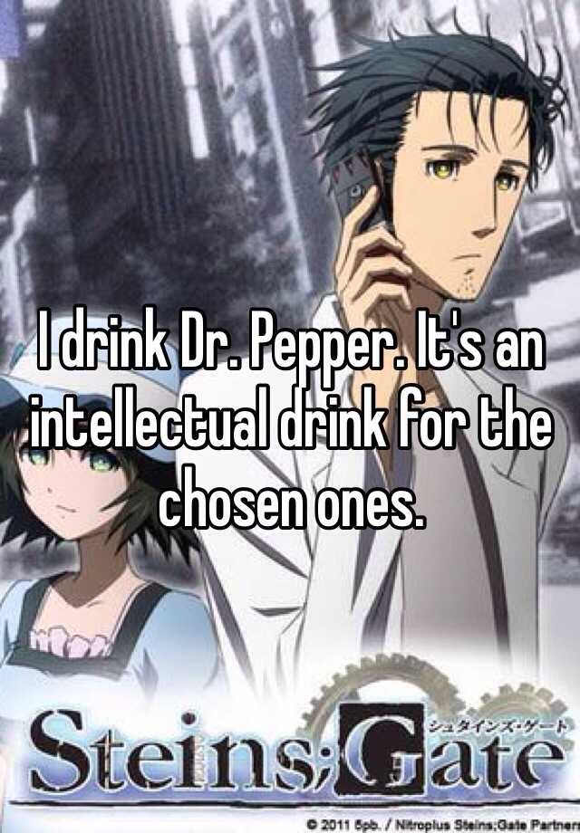 Of intellectuals the pepper dr is drink *mad scientist