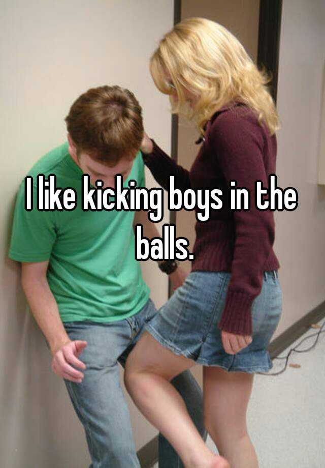 I Like Kicking Boys In The Balls 8189