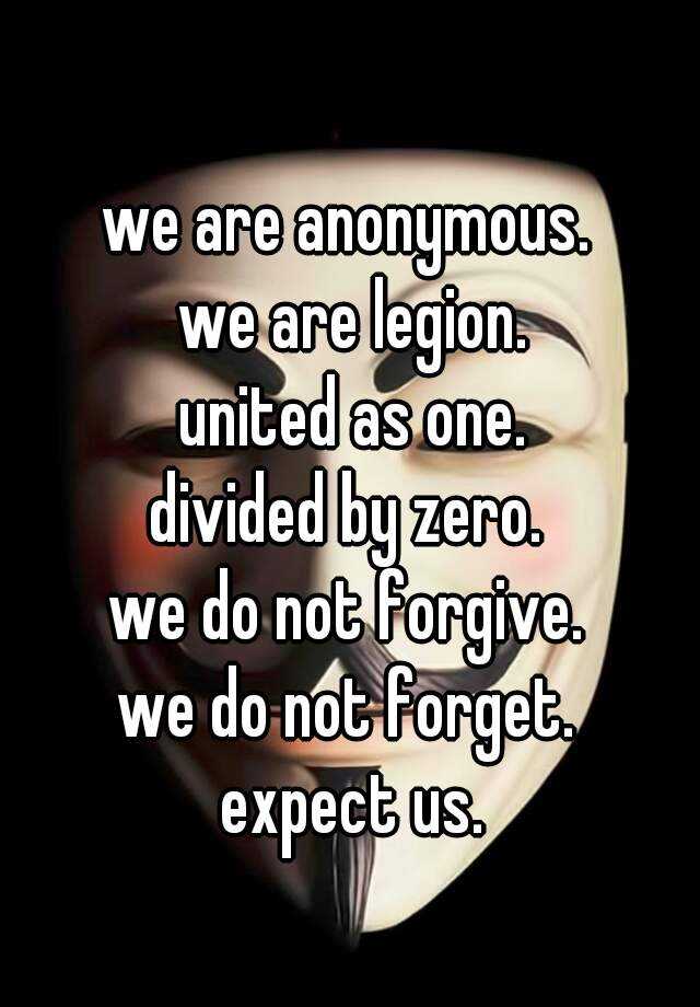 We Are Anonymous We Are Legion United As One Divided By Zero