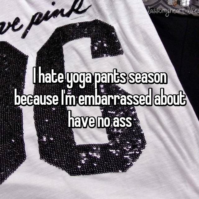 19 Reasons Why Yoga Pants Are Actually Horrible