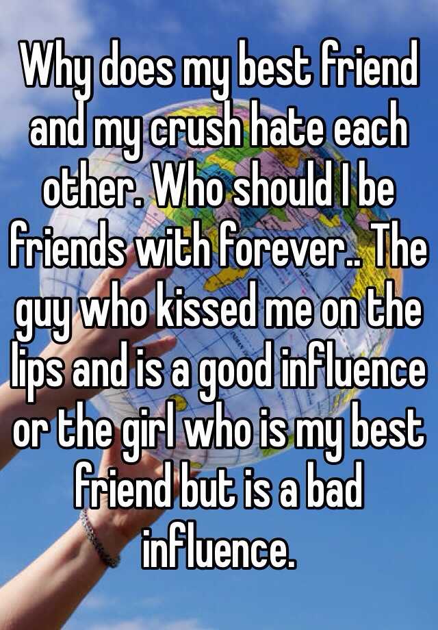 why-does-my-best-friend-and-my-crush-hate-each-other-who-should-i-be