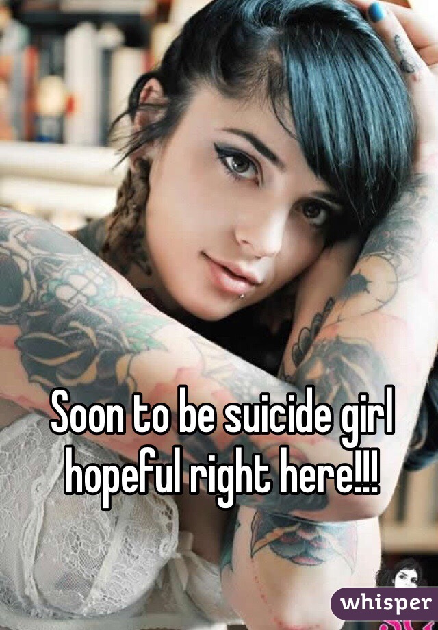 Suicide girl hopeful