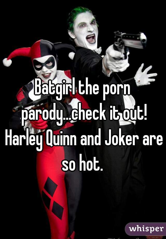 640px x 920px - Batgirl the porn parody...check it out! Harley Quinn and ...