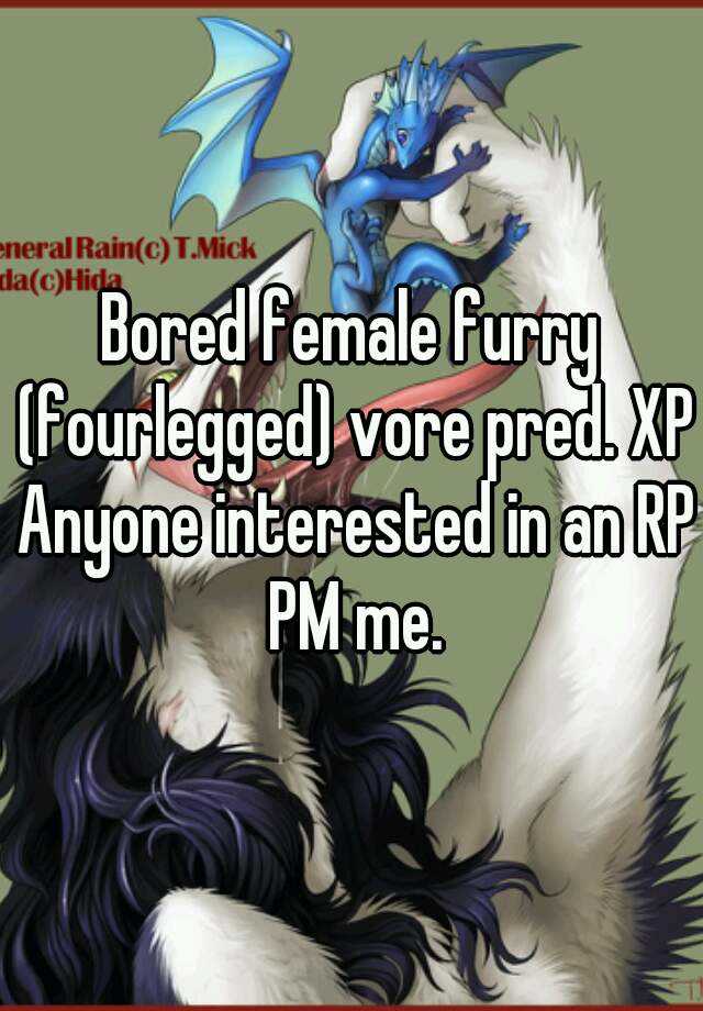Bored Female Furry Fourlegged Vore Pred Xp Anyone Interested In