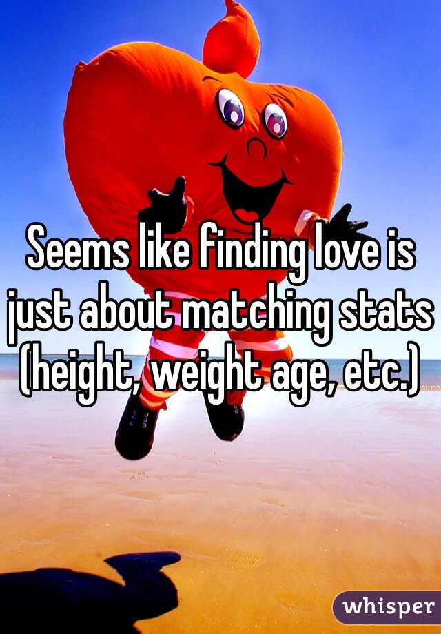 Seems like finding love is just about matching stats (height, weight age, etc.)