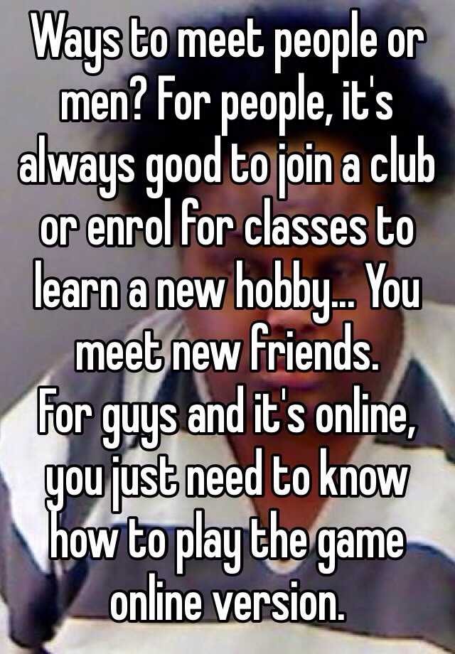 ways to meet new friends online