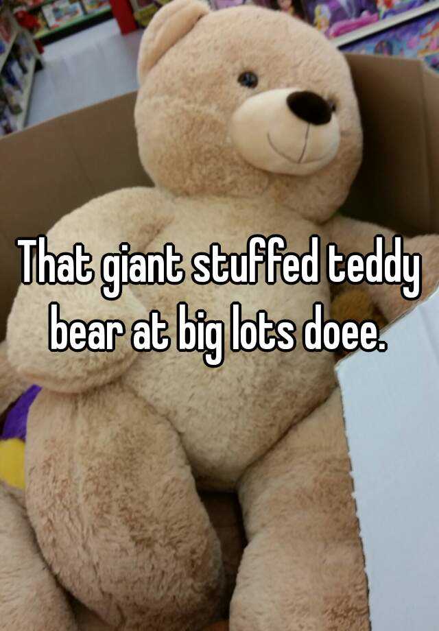 big teddy bear big lots
