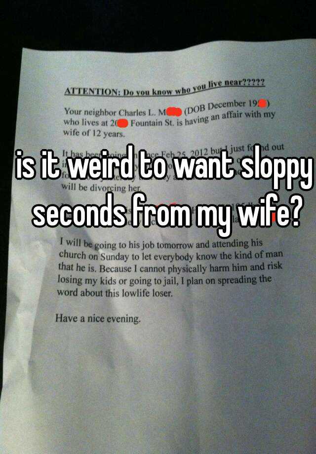 Sloppy seconds on wife