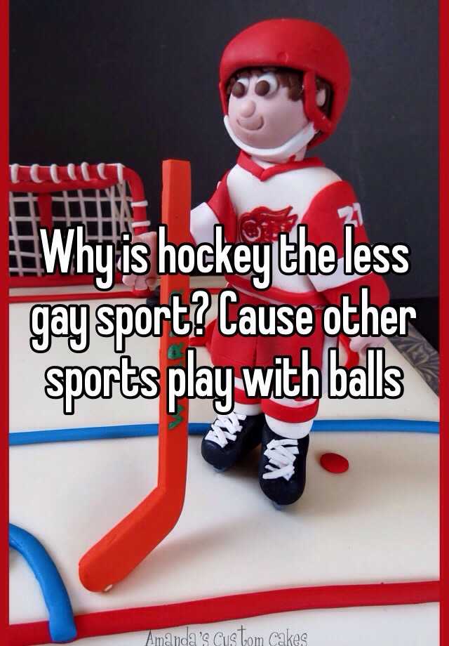 Why Is Hockey The Less Gay Sport