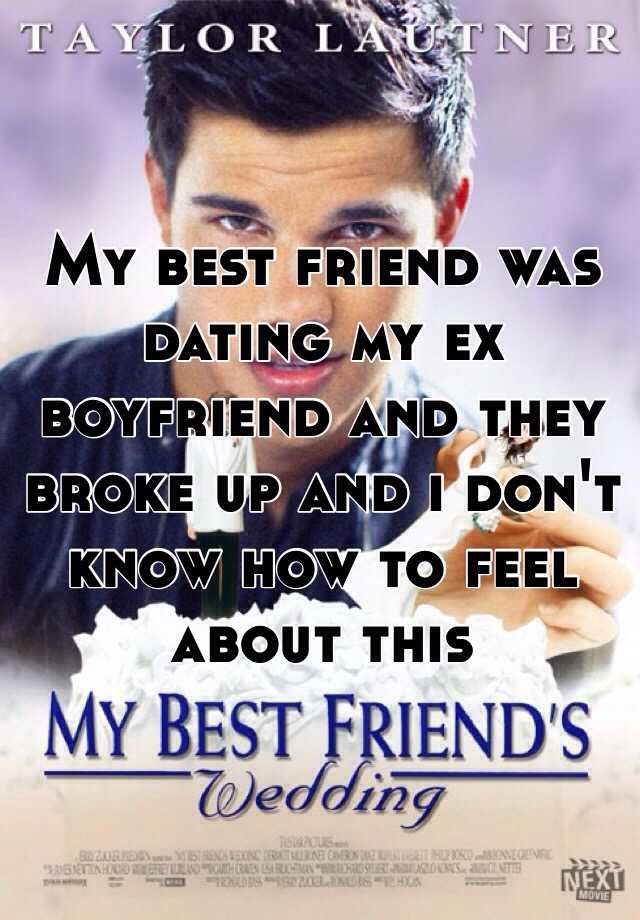 My best friend is dating my ex
