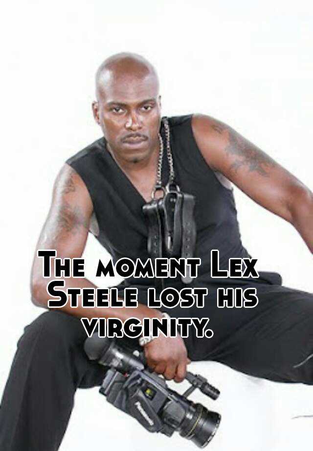 Who is lex steele