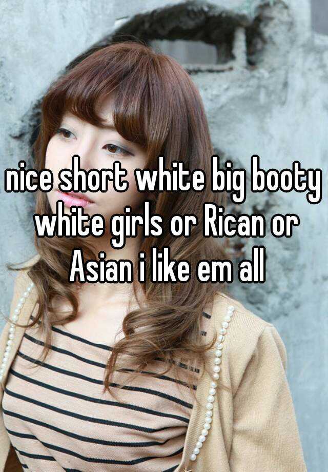 Big booty asian girls