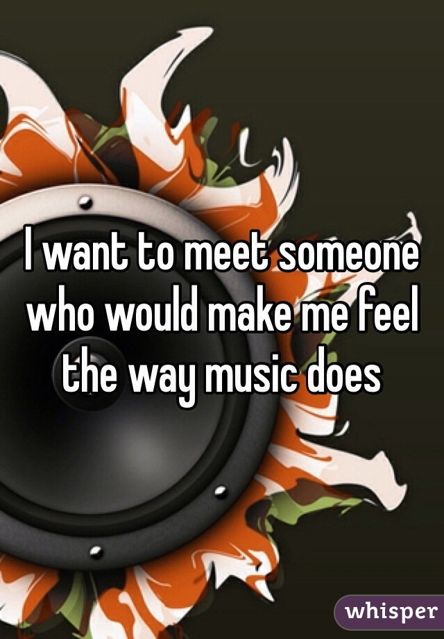 i would like to meet someone