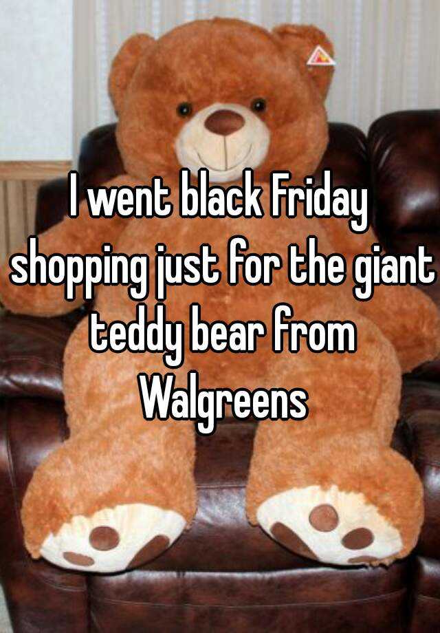 giant teddy bear walgreens