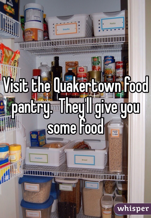 Visit The Quakertown Food Pantry They Ll Give You Some Food