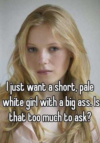 Pale girl ass