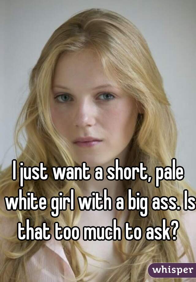 White girl com big ass Fat White