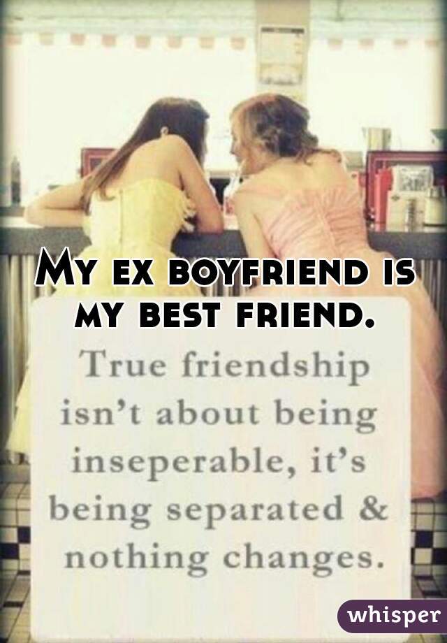 Friend my dating my boyfriend is ex 7 Crucial