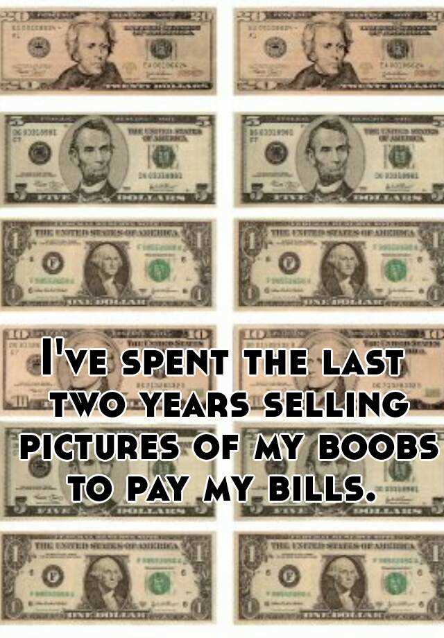 ive got bills to pay