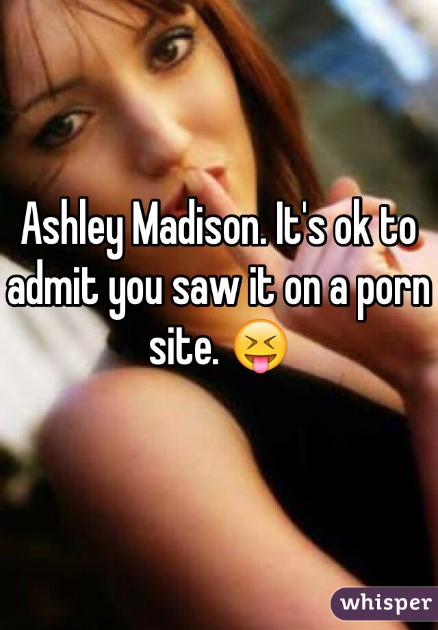 640px x 920px - Ashley Madison. It's ok to admit you saw it on a porn site. ðŸ˜