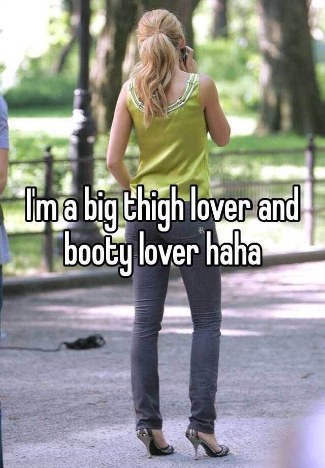 Booty lover big 