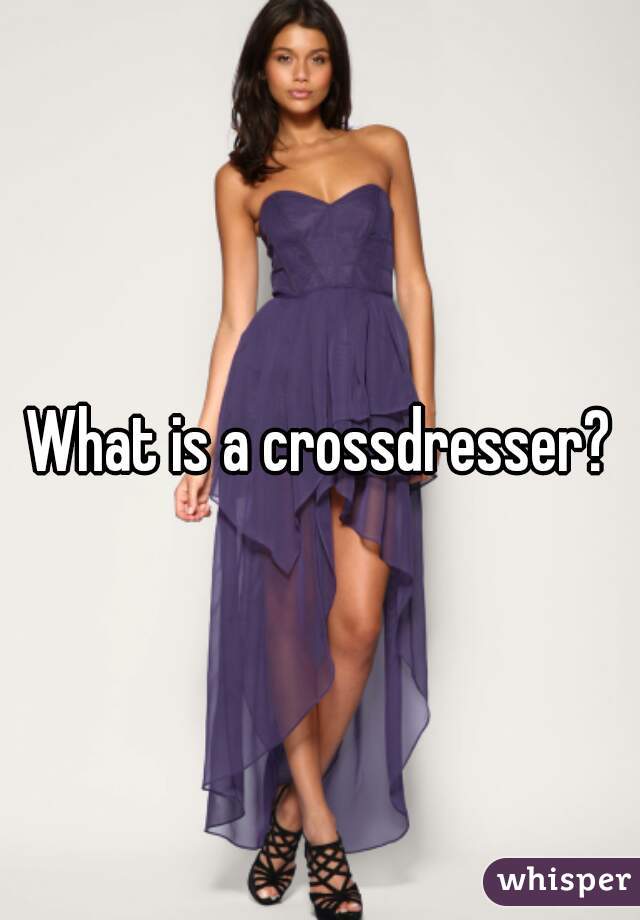 What Is A Crossdresser