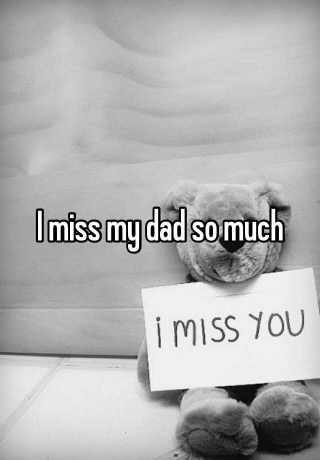 i-miss-my-dad-so-much