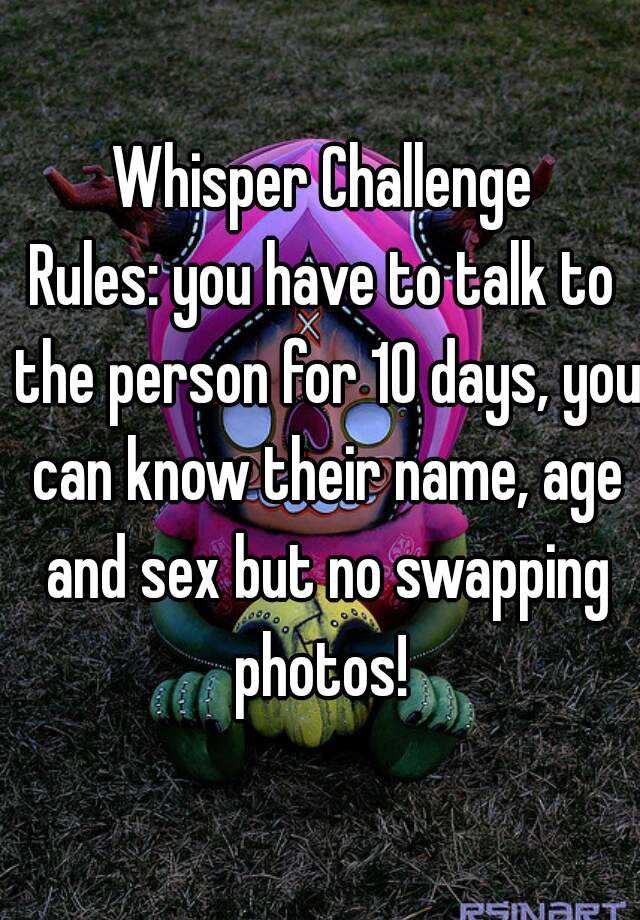 Whisper Challenge Rules You Have To Talk To The Person For 10 Days