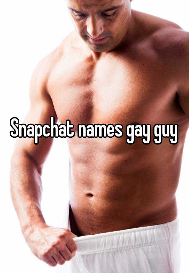 young gay snapchat names