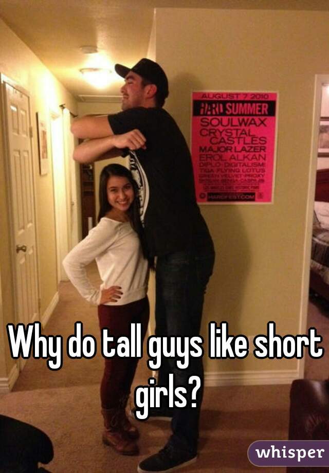 Guys short girl tall why like This is