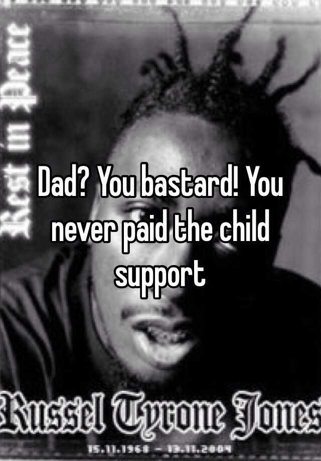 father never paid child support