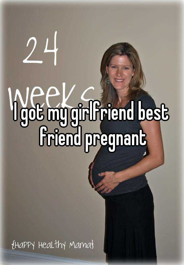 Got My Friend Pregnant Quotes Viral