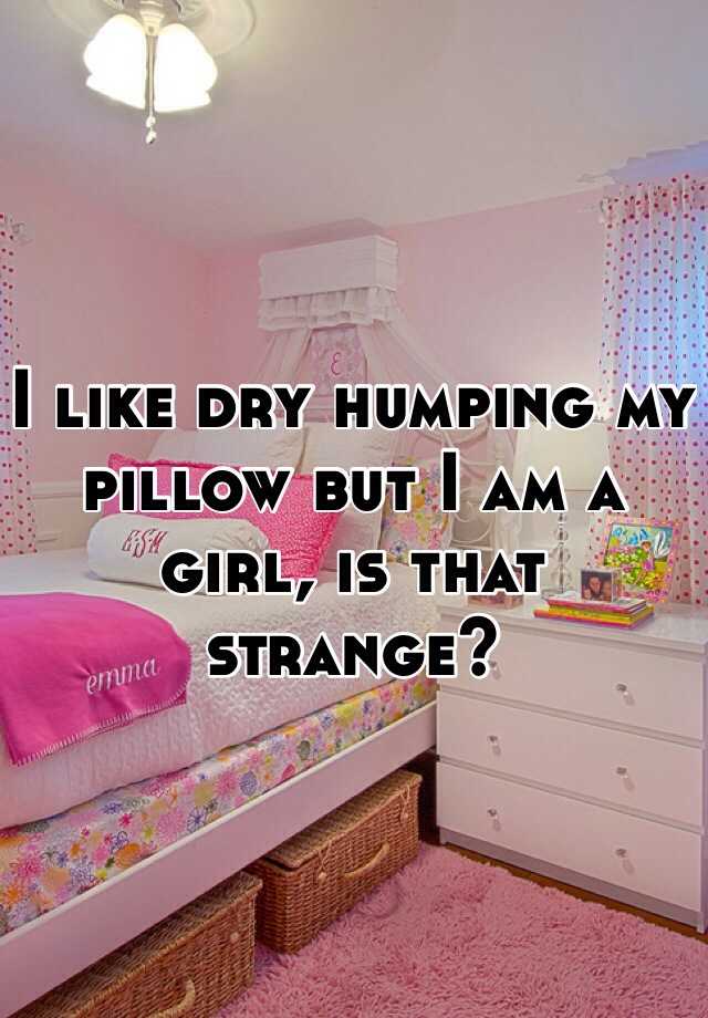 Girl Dry Humping Pillow Ideas Of Europedias