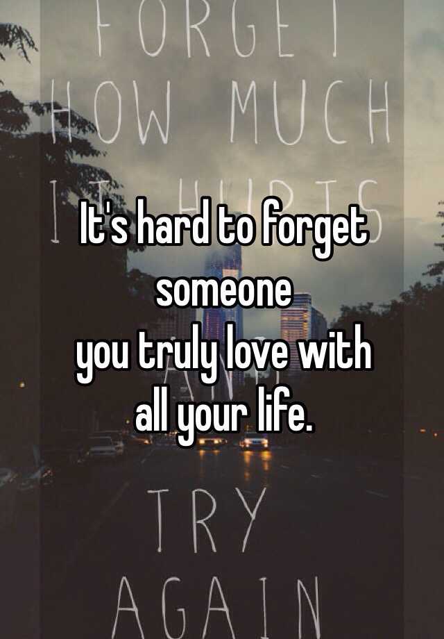 You it someone hard to love forget is Stop Fighting