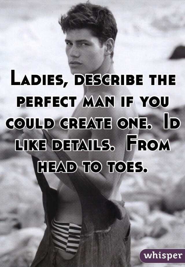 describe the perfect man