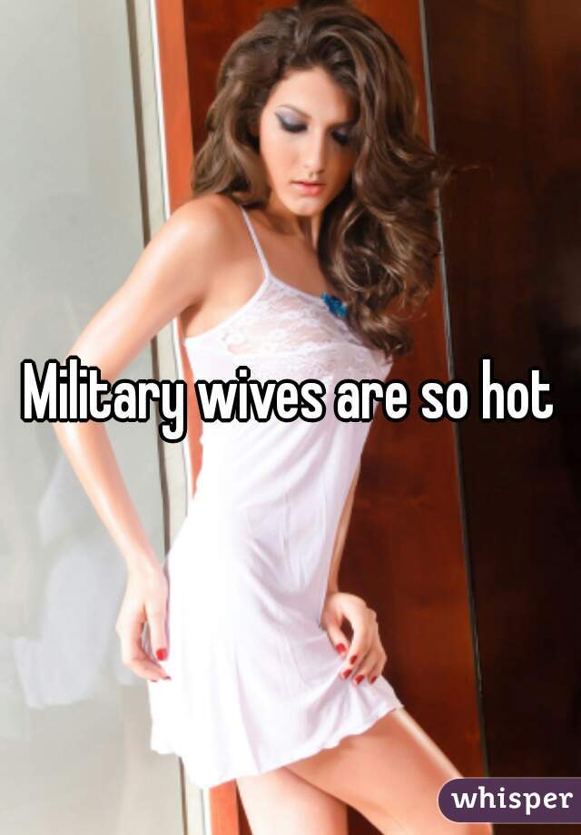 Military wife hot Hot Military