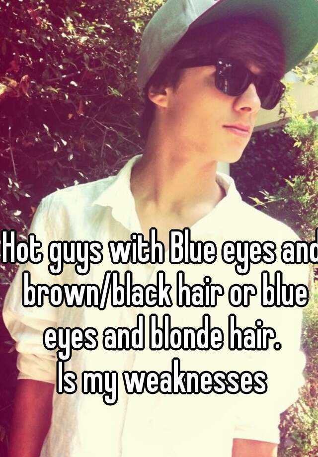 Hot Guys With Blue Eyes And Brown Black Hair Or Blue Eyes And