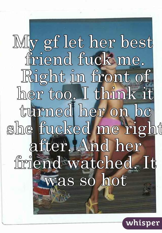 Friend my let girlfriend fuck I Let