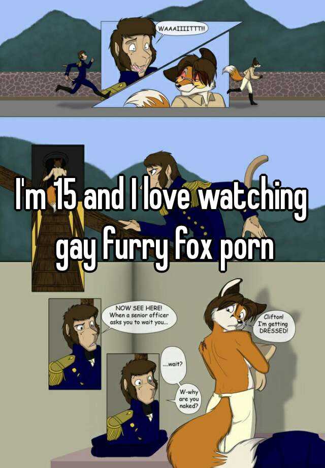 640px x 920px - I'm 15 and I love watching gay furry fox porn
