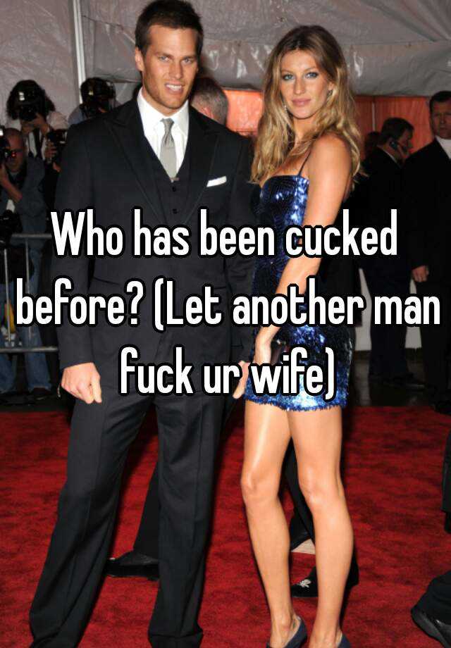 Who has been cucked before? (Let another man fuck ur wife) pic