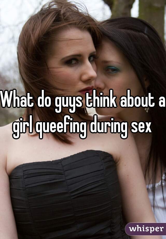 During sex queefing What is